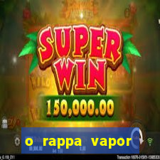 o rappa vapor barato letra